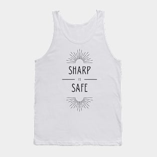 Sharp is Safe Tank Top